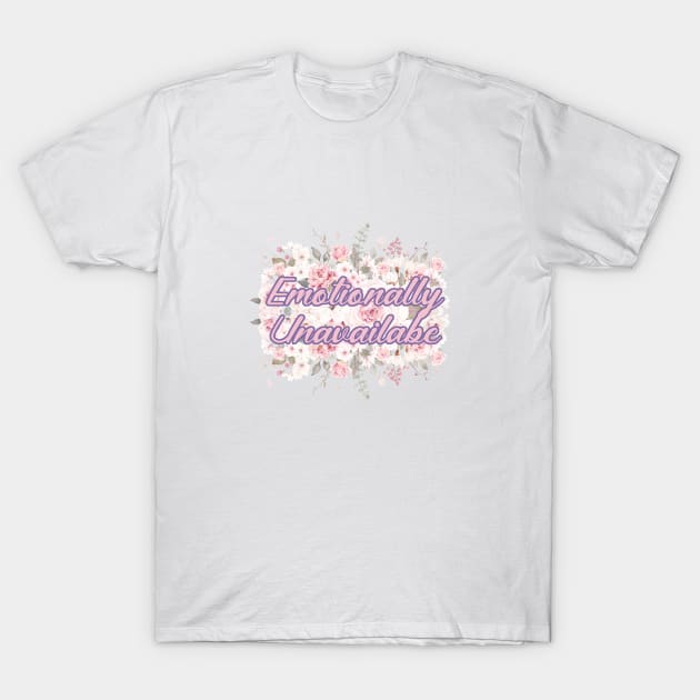 Emotionally Unavailable - A Floral Print T-Shirt by annaleebeer